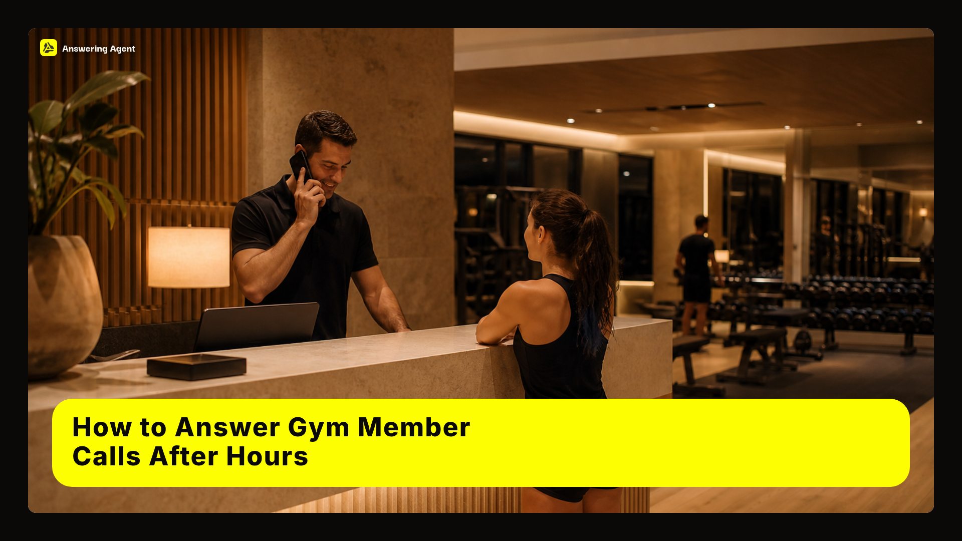 How to Answer Gym Member Calls After Hours