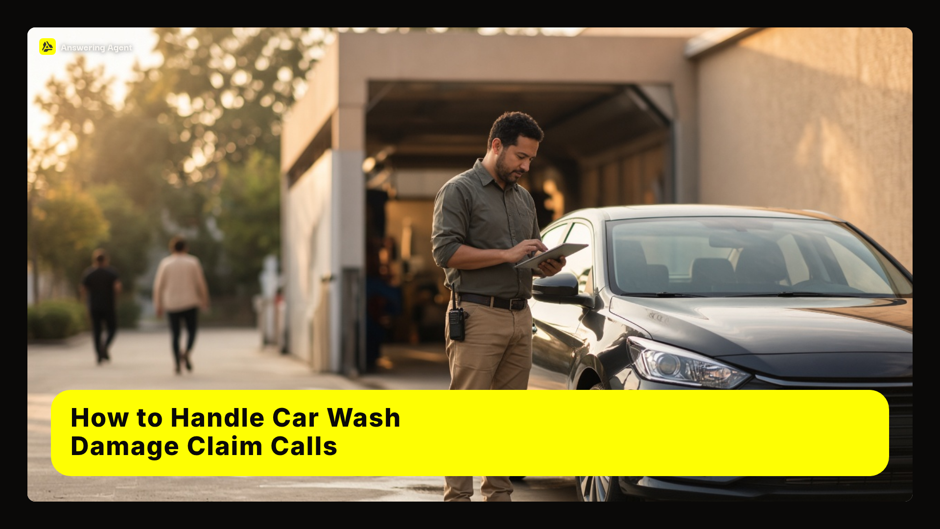 How to Handle Car Wash Damage Claim Calls