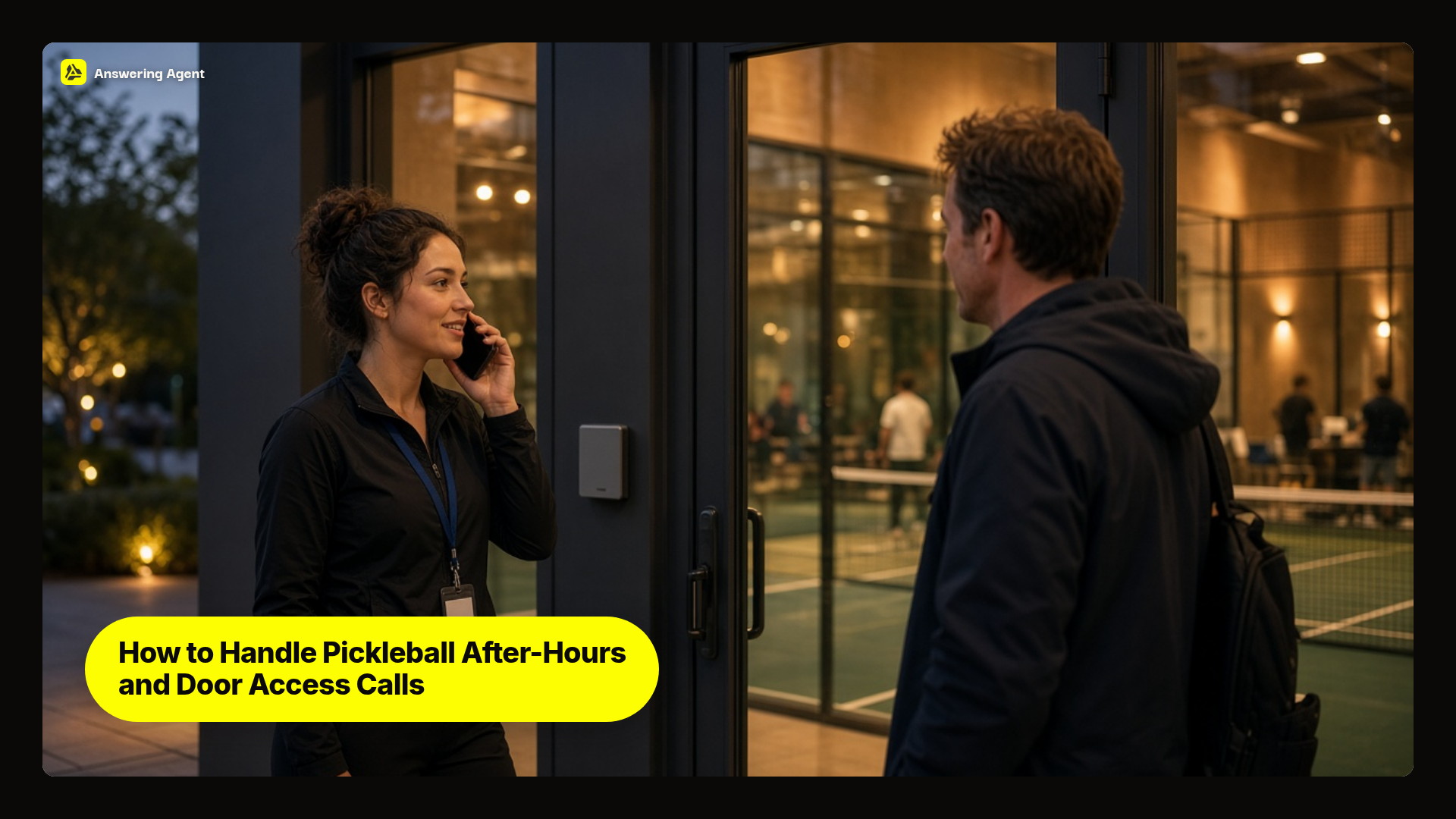 How to Handle Pickleball After-Hours and Door Access Calls